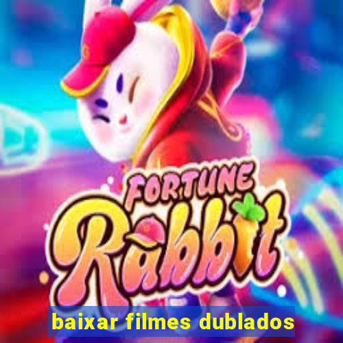 baixar filmes dublados